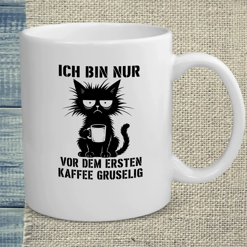 Vor Kaffee gruselig - Tasse
