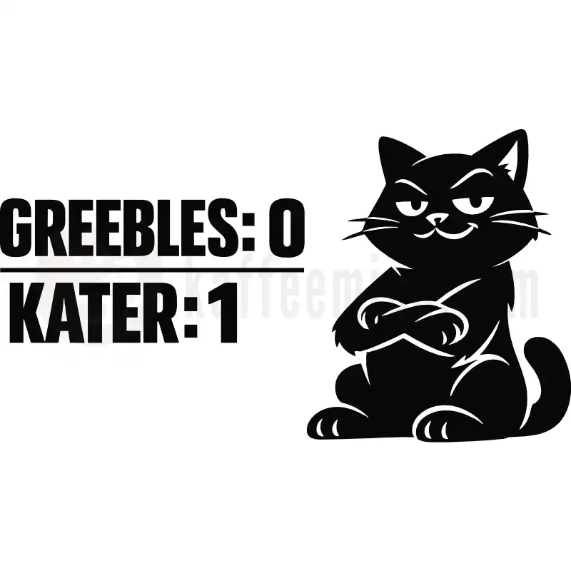 Greebles: 0 - Kater: 1 - Tasse