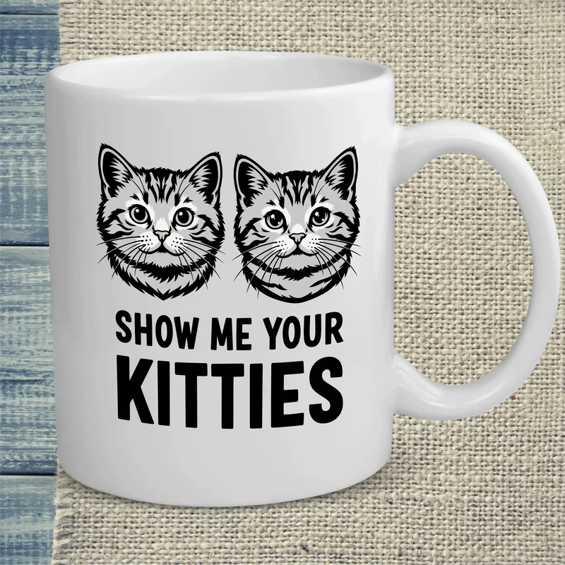 Show Me Your Kitties - Tasse