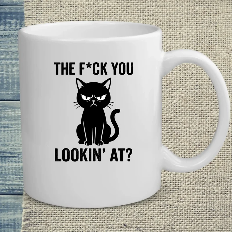The F*ck You Lookin At - Tasse