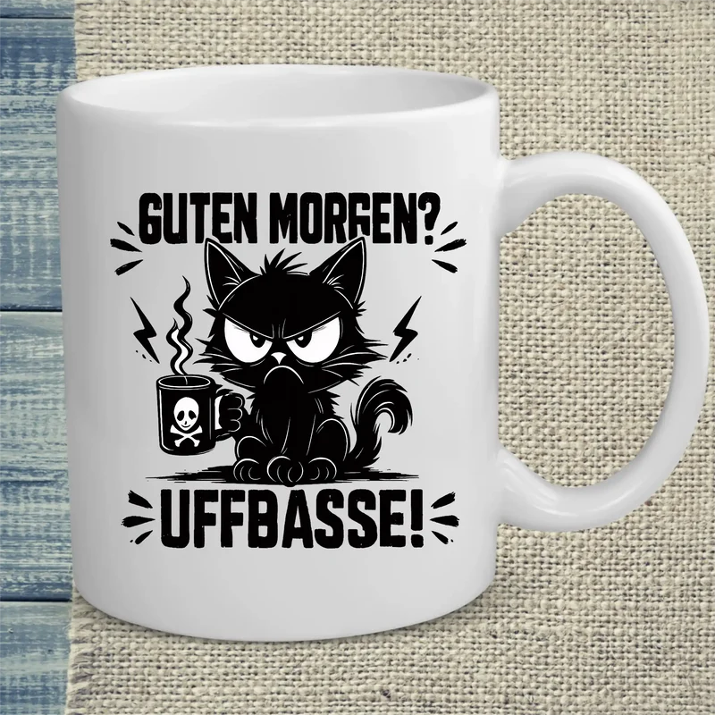 Guten Morgen? Uffbasse! - Tasse