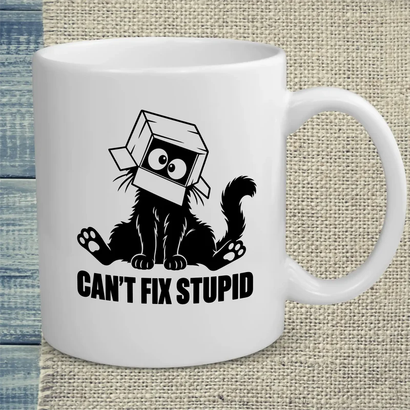 Can't Fix Stupid - Tasse