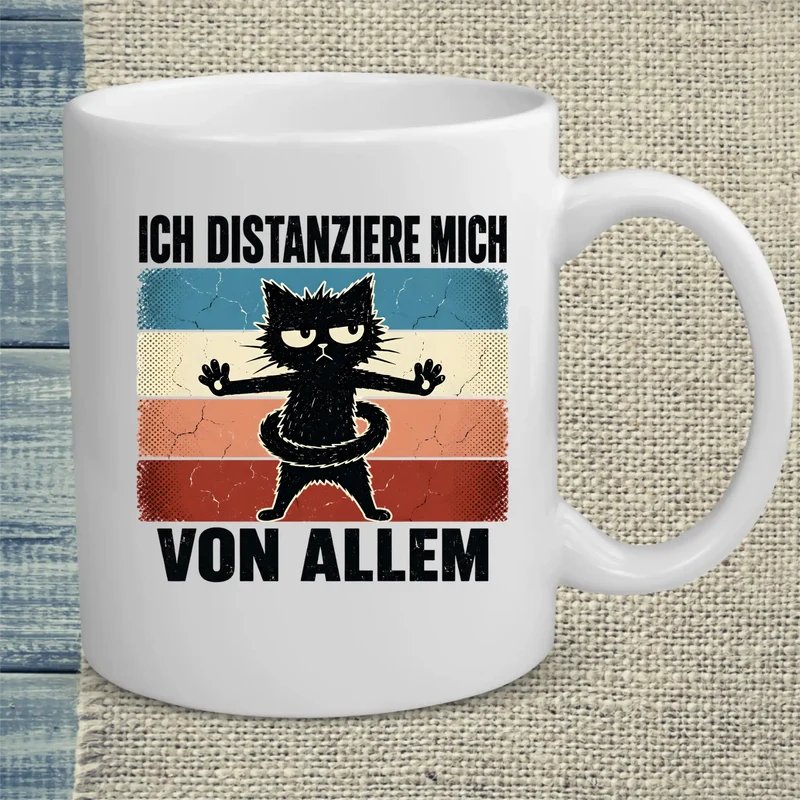 Ich distanziere mich von allem - Tasse