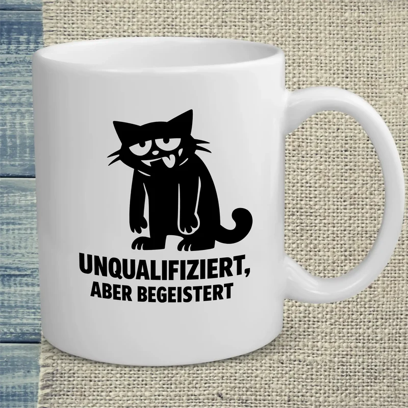 Unqualifiziert, aber begeistert - Tasse