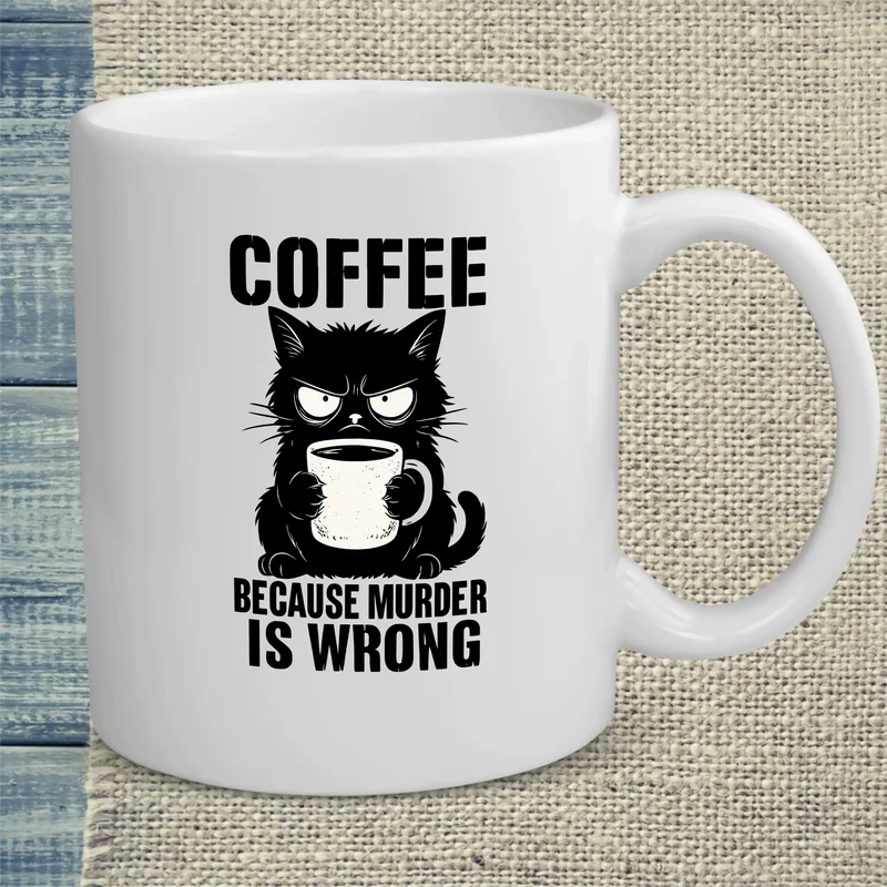 Coffee because murder is wrong - Tasse