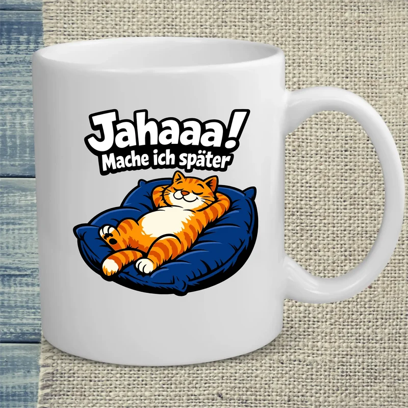 Mache ich später - Tasse