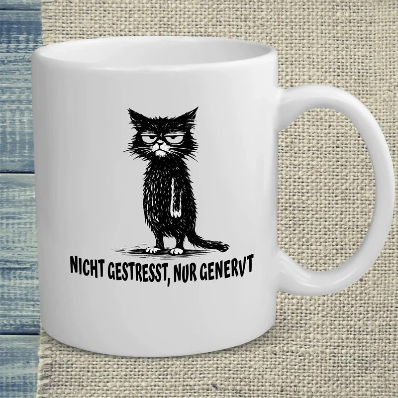 Nicht gestresst, nur genervt - Tasse
