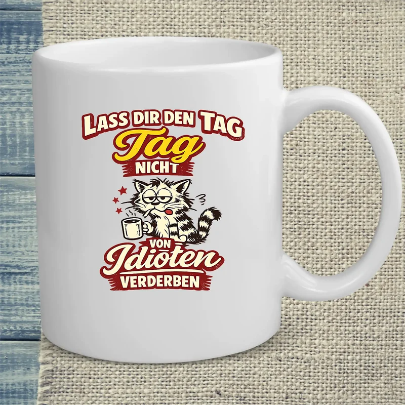 Tag nicht verderben - Tasse
