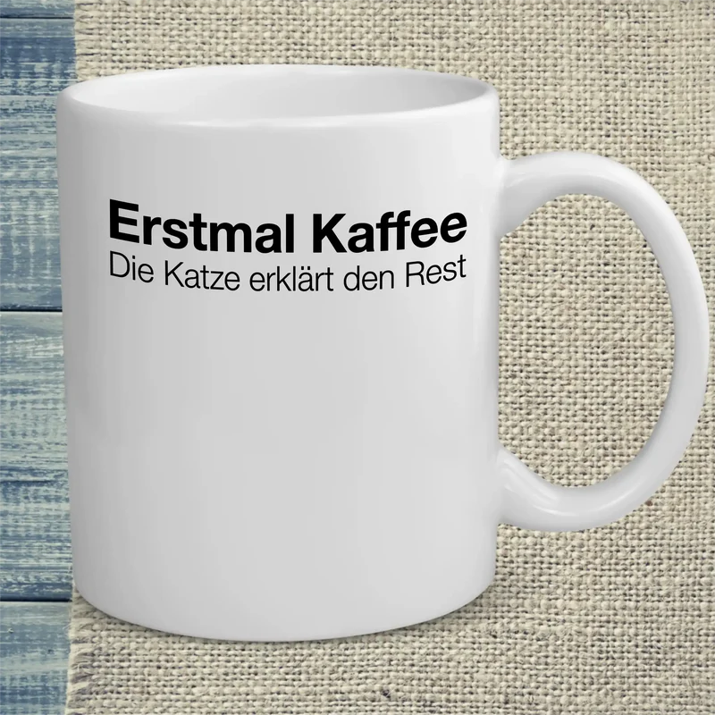 Erstmal Kaffee - Tasse
