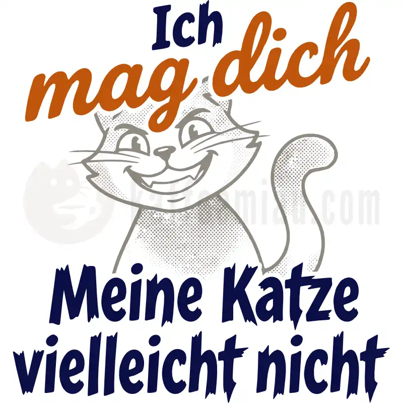 Ich mag dich. Meine Katze vielleicht nicht - Tasse