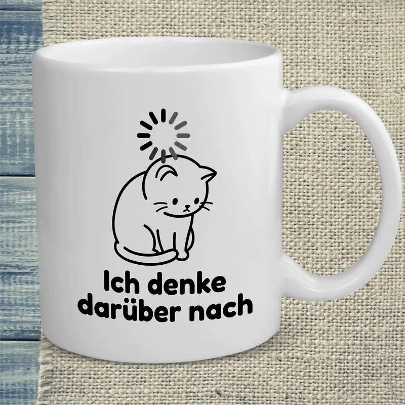 Ich denke dafürber nach - Tasse