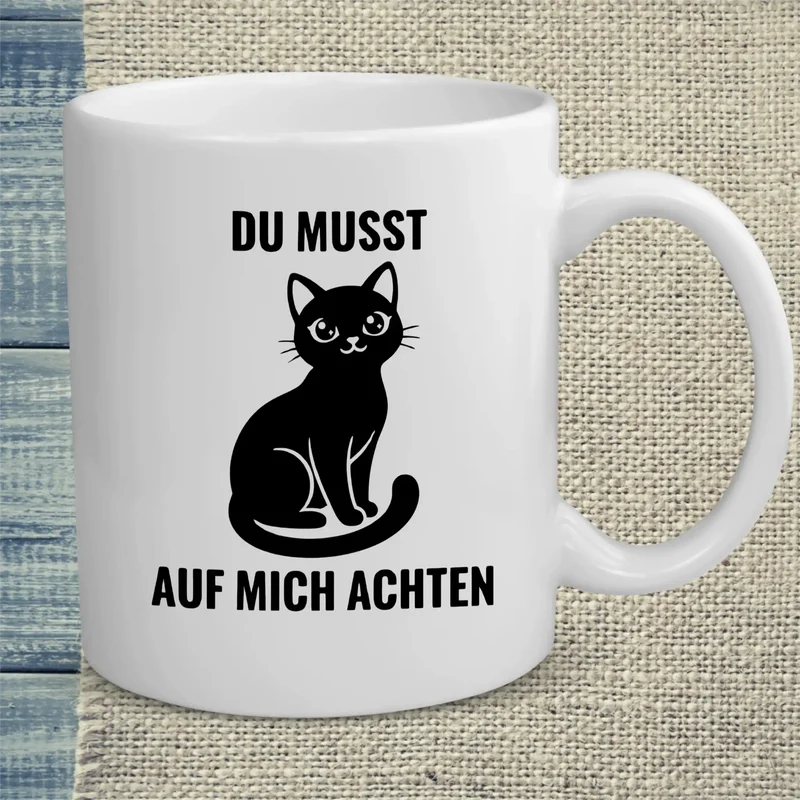 Du musst auf mich achten - Tasse