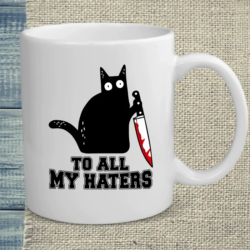 To all my Haters - Tasse