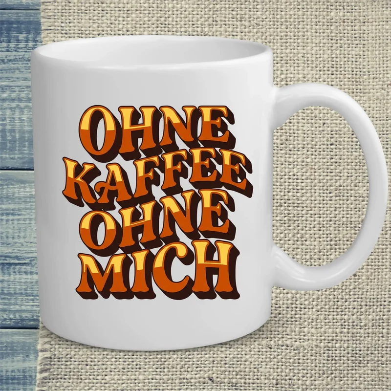 OHNE KAFFEE OHNE MICH - Tasse