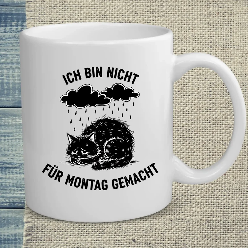 Nicht für Montag gemacht - Tasse