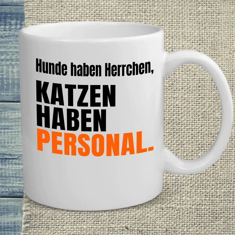 Katzen haben Personal - Tasse