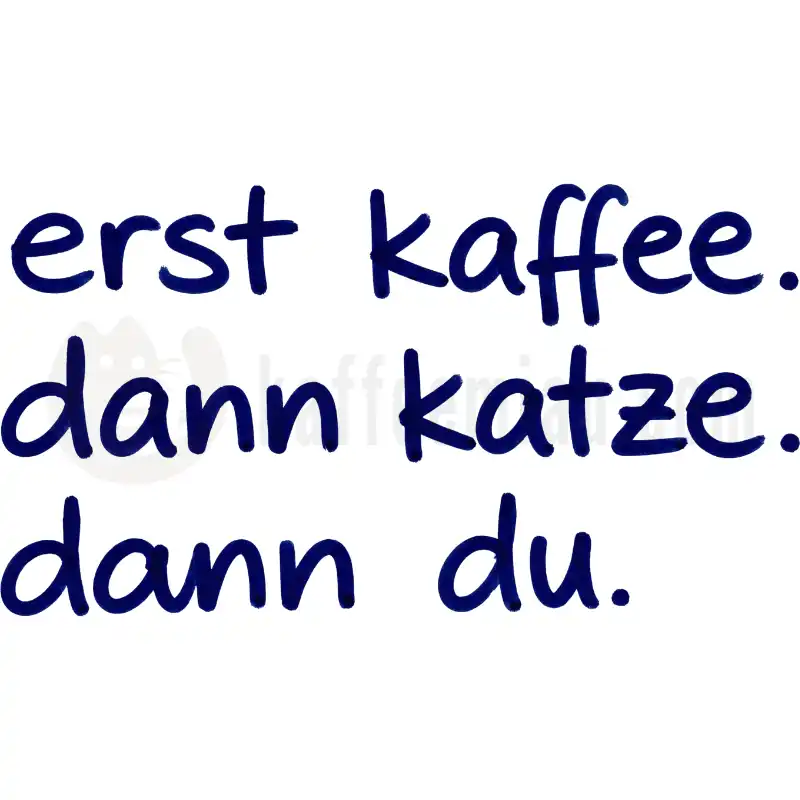 erst kaffee - Tasse
