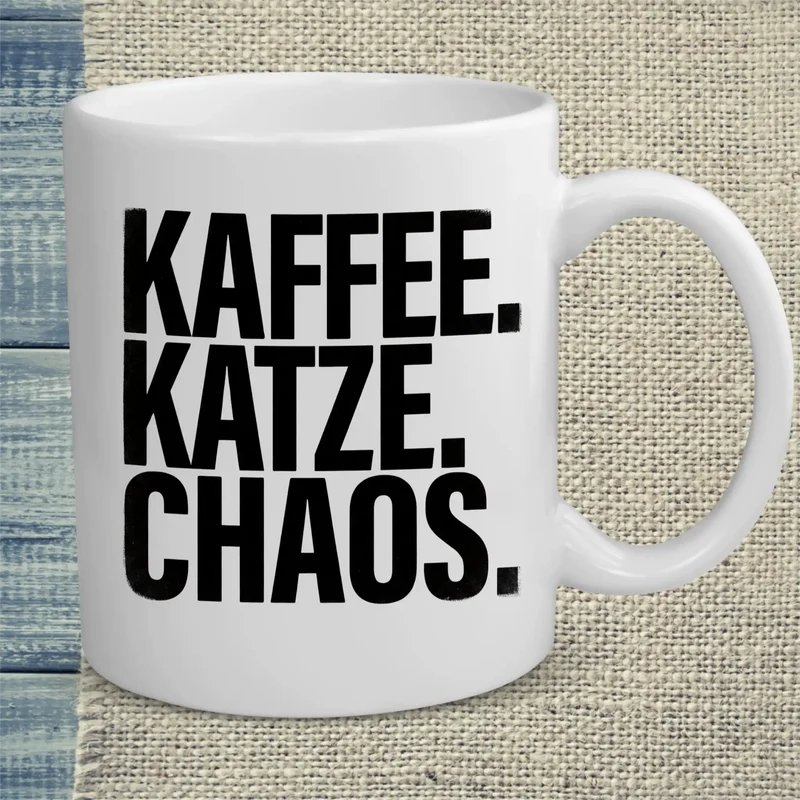 Kaffee. Katze. Chaos. - Tasse