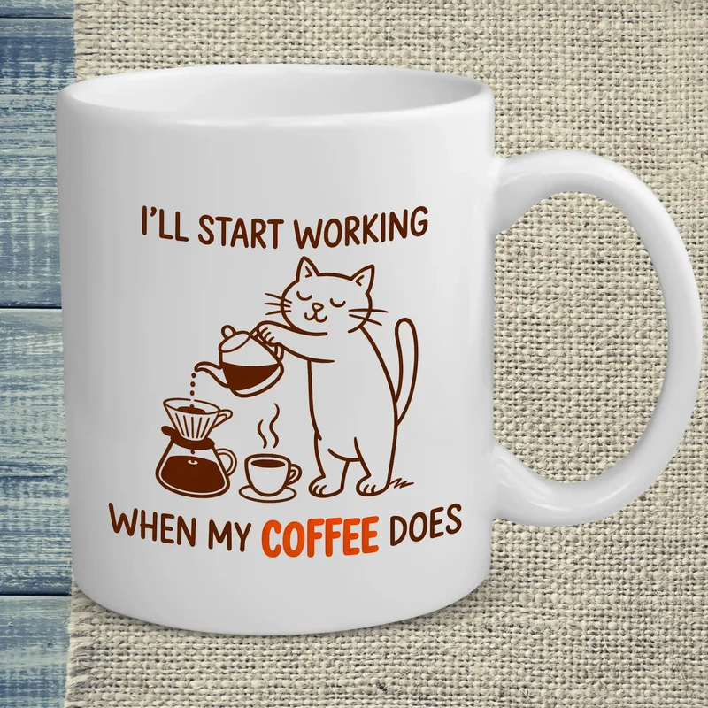 I'll start working, when my Coffee does - Tasse