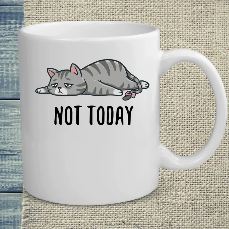 Not Today - Tasse