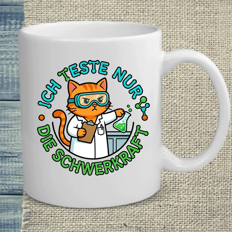 Ich teste nur die Schwerkraft - Tasse