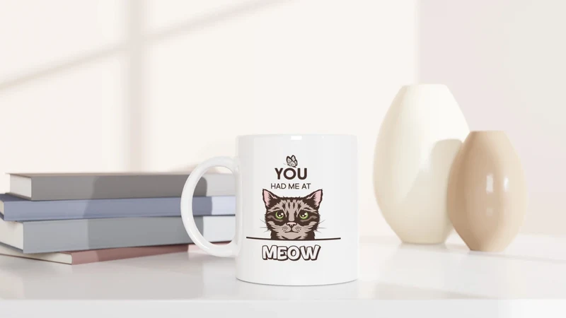 You had me at MEOW - Tasse