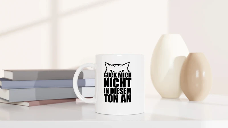 Guck mich nicht in diesem Ton an - Minimal - Tasse