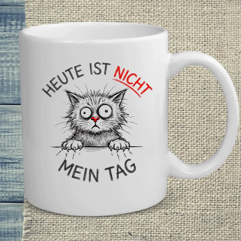 Heute ist nicht mein Tag - Tasse