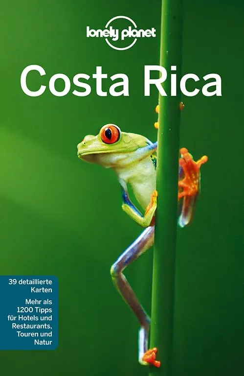 Lonely Planet Reiseführer Costa Rica: Mehr als 1200 Tipps für Hotels und Restaurants, Touren und Nat