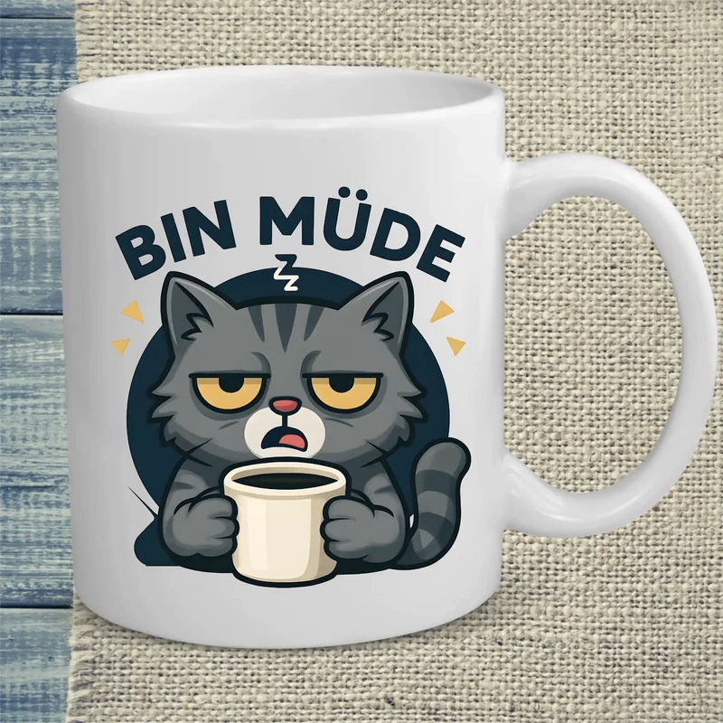 Bin Müde - Tasse