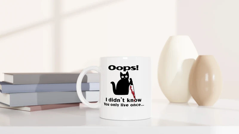 Oops I Didn't Know You Only Live Once - Tasse