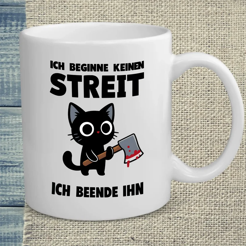 Ich beginne keinen Streit. Ich beende ihn - Tasse
