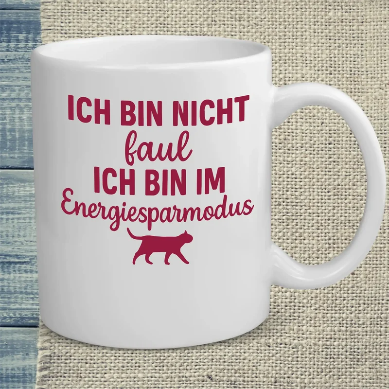 Ich bin nicht faul. Ich bin im Energiesparmodus. - Tasse
