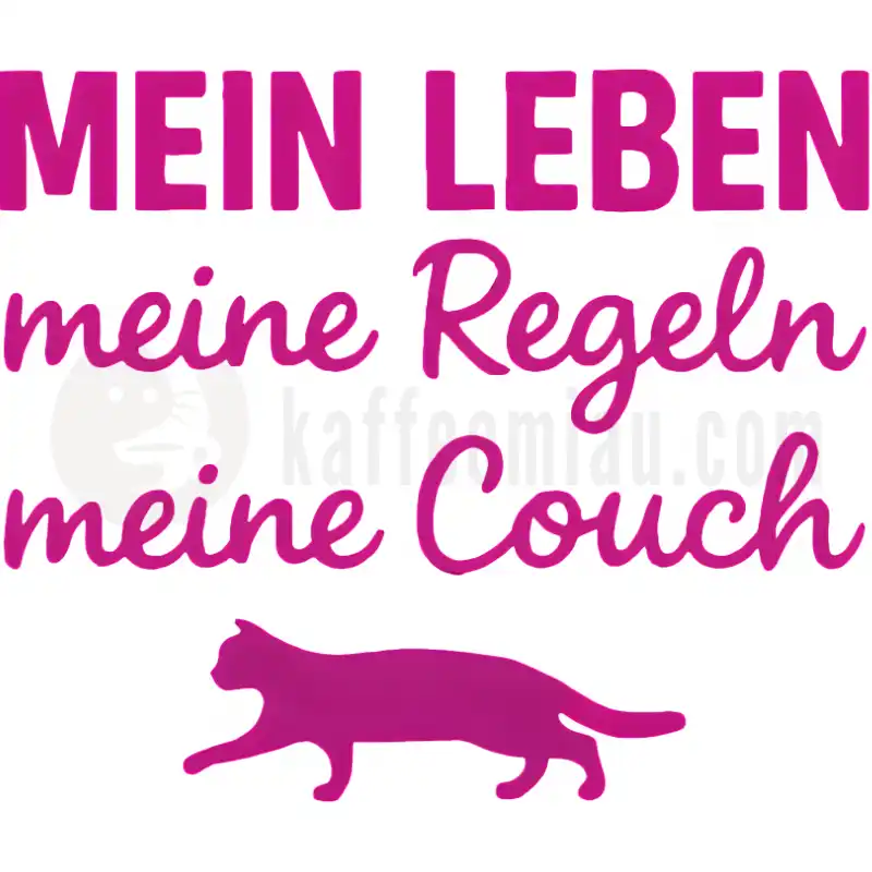 Mein Leben, meine Regeln, meine Couch - Tasse