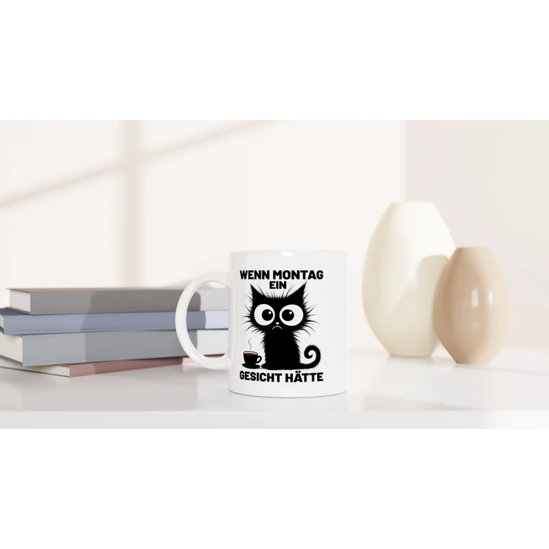 Wenn Montag ein Gesicht hätte - Tasse