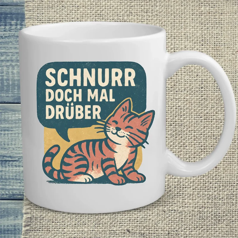 Schnurr doch mal drüber - Tasse
