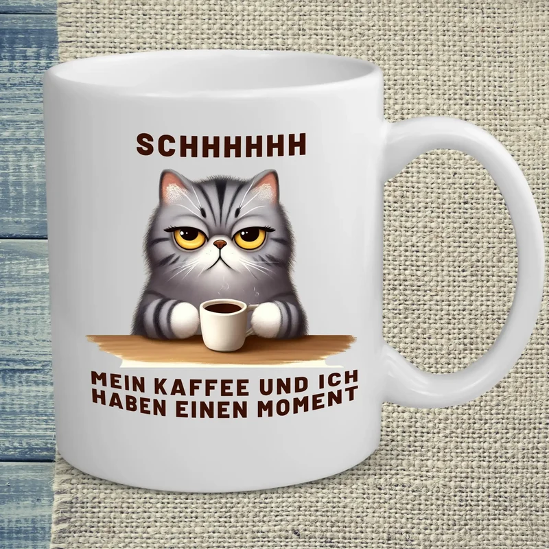 SCHHHHH - Mein Kaffee und ich haben einen Moment - Tasse