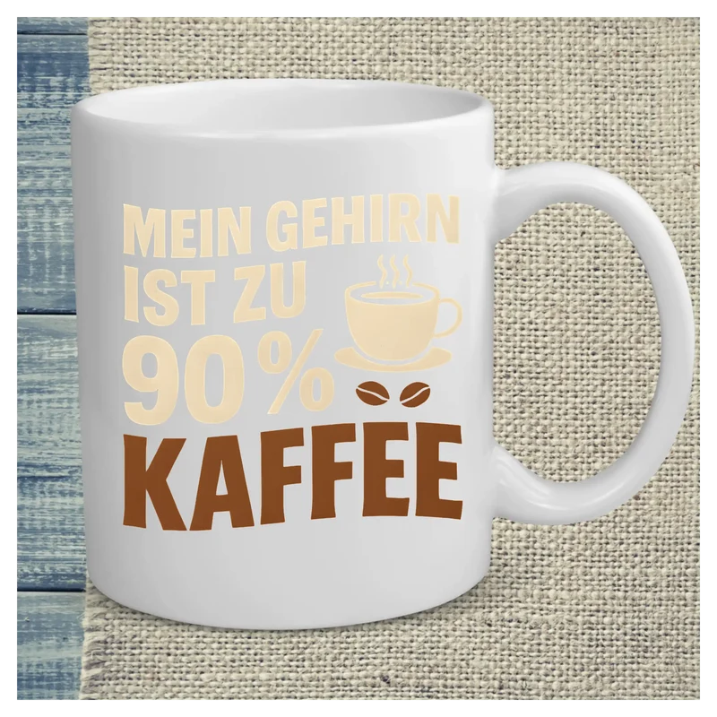 Mein Gehirn ist zu 90 % Kaffee - Tasse