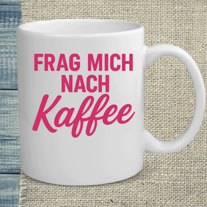 Frag mich nach Kaffee - Tasse
