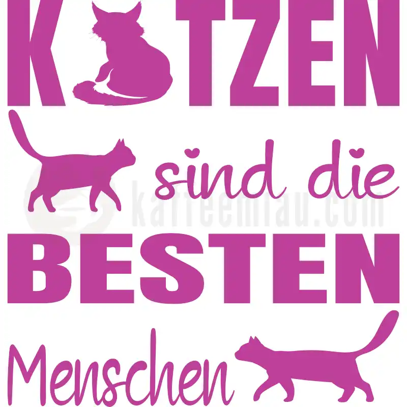 Katzen sind die besten Menschen - Tasse
