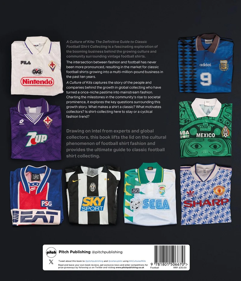 A Culture of Kits: The Definitive Guide to Classic Football Shirt Collecting, Gebundenes Buch